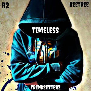 🚨🚨⏳️ TiMELESS ⏰️ (r2xBeeTree) ⌛️🚨🚨
