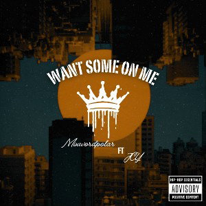Want Some On Me  FT JCY 