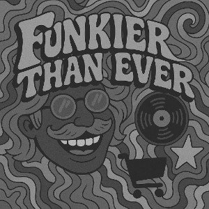Funkier Than Ever