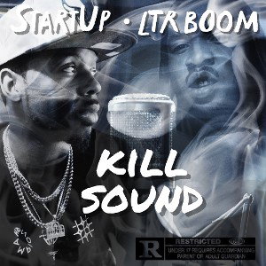 StartUp Feat LTR Boom x KILL SOUND 