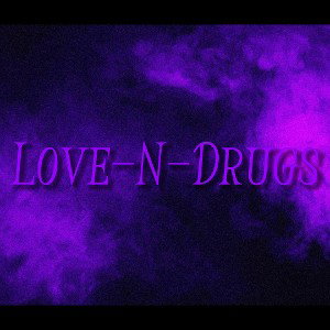 Love n Drugs
