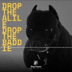 Drop the Alile  drop the baddie