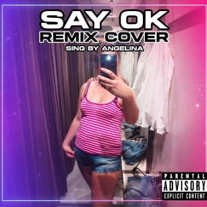 say ok, remix 
