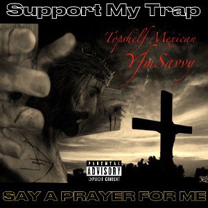 Say A Prayer For Me
