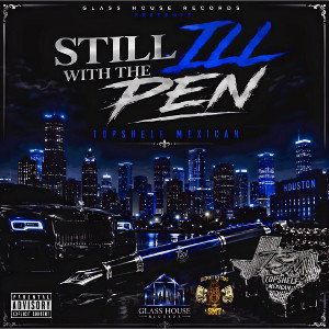 Still Ill Wit The Pen