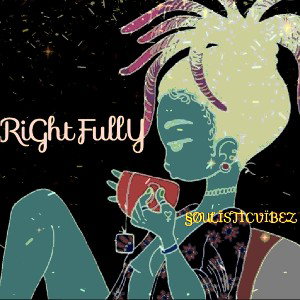🐛Soulisticvibez🦋#RIGHTFULLY 
