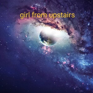 girl from upstairs 