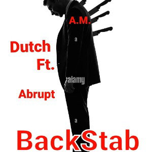 Dutch Ft Abrupt back stab😈
