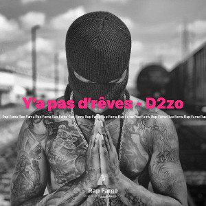 Y’a pas d’rêves - D2zo❌