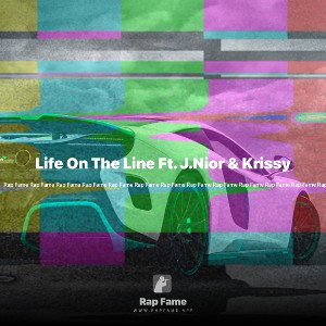 Life On The Line Ft. J.Nior & Krissy