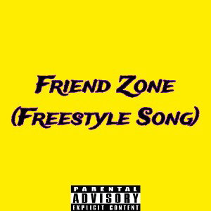 Friend Zone (Freestyle Song)