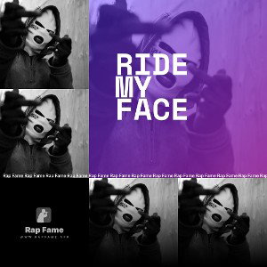 Ride My Face