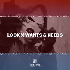 lock x wants & needs