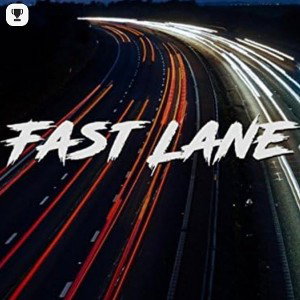 living in the FAST LANE  feat Thylowzeen