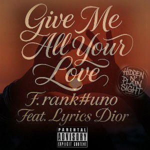 Give Me All  Your Love 
