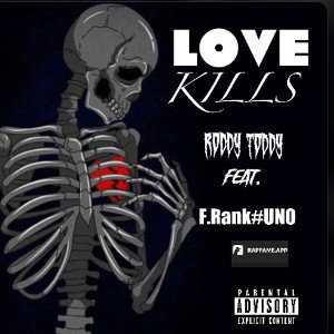 Roddy Toddy Love Kills feat F.Rank #UNO