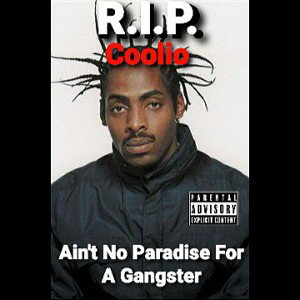 Gangsta Paradise (Ain't No Paradise For A Gangster )