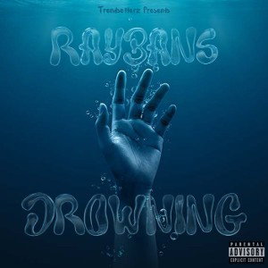 Drowning (Drowning Contest) - RayBans