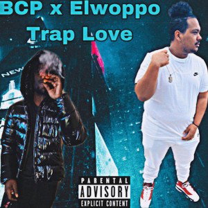BCP - Trap love Ft. Elwoppo