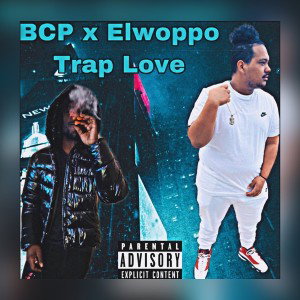 BCP - Trap love Ft. Elwoppo