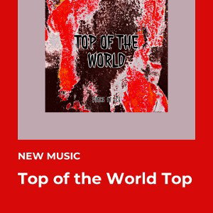 TOP OF THE WORLD_FT_ICE 