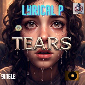 LYRICAL P - Tears