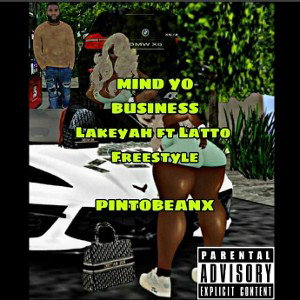 Mind You Business : Lakeyah ft Latto (cover)