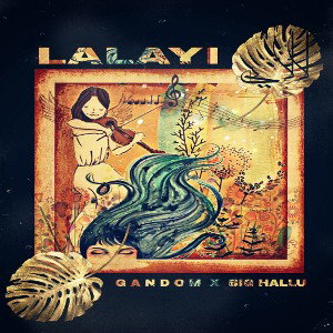 Lalayi- Gandom X Big Hallu