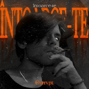 Cxrrvpt - Intoarce-te(feat. sobek) 