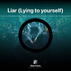 Liar (Lying to yourself)