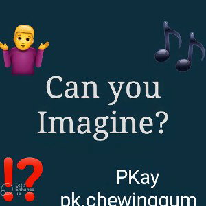 Can You Imagine?! 