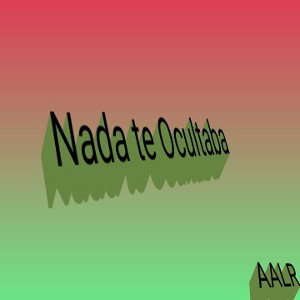 nada te ocultaba