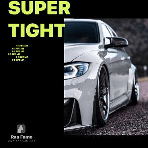 Super tight 