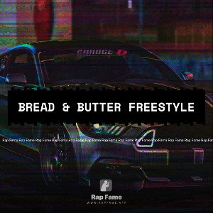 Bread & Butter freestyle