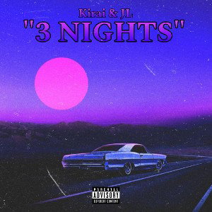 "𝟑 𝐍𝐈𝐆𝐇𝐓𝐒" - 𝐊𝐢𝐫𝐚𝐢 & 𝐉𝐋