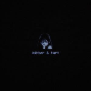 Bitter & Tart ft. Face The Cosmos