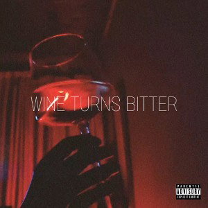 Wine Turns Bitter ft. Dollface China