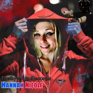 Hannah Nicole -  Get Loud (Exclusive)