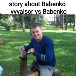 VVValsor - Babenko's story