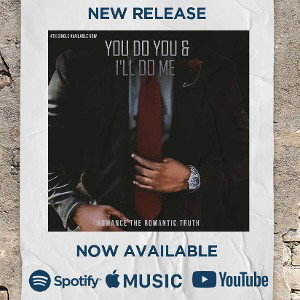 You Do You & Ill Do Me-Romance The Romantic Truth 