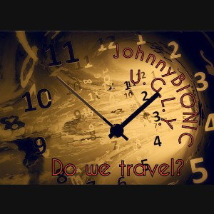 JohnnyBIONIC - Do we travel?