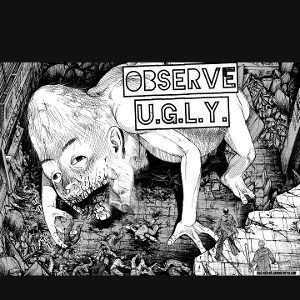  Observe U.G.L.Y.