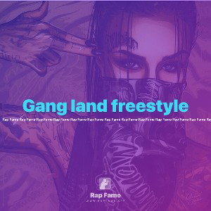 Gang land freestyle