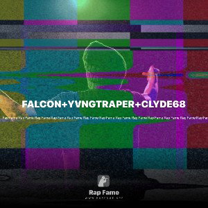 FALCON+YVNGTRAPER+CLYDE68