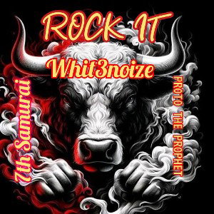 Whit3noize - Rock It 