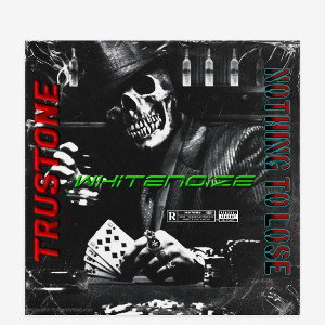 Whitenoize Ft Trustone Nothing To Lose
