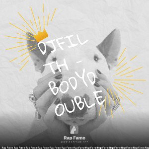 DJFilth - BodyDouble