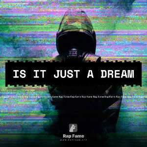 Is it Just a dream 