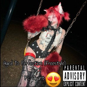 Aged To Perfection (Freestyle) By Mc Grant