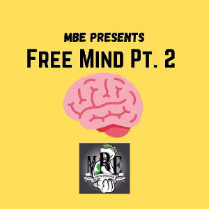 MBE - Free Mind Cypher Pt. 2